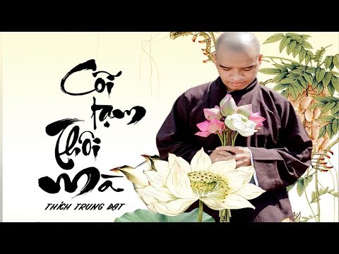 Cõi tạm thôi mà - Thích Trung Đạt