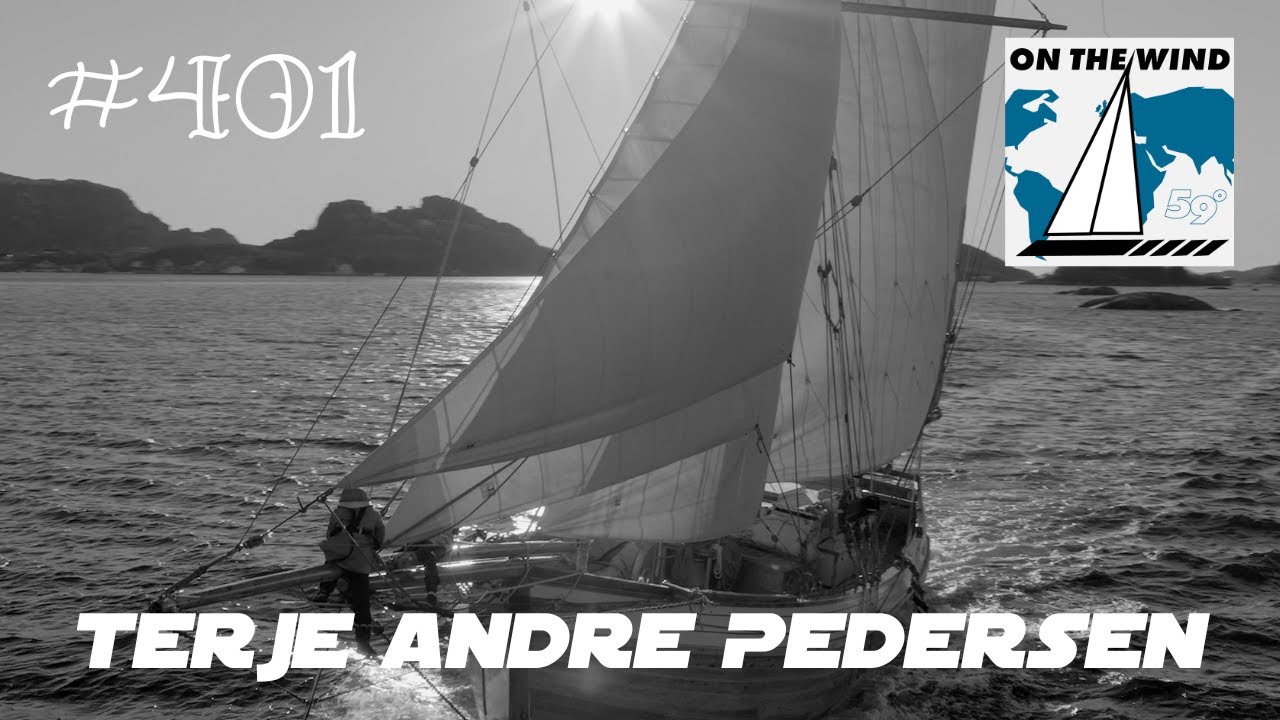 On The Wind #401 - Terje Andre Pedersen // Sailing in the Wake of Amundsen