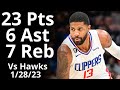 Paul George 23 Pts 7 Reb 6 Ast Vs Hawks Highlights