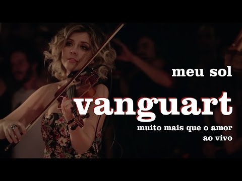 Vanguart - Meu Sol (Ao Vivo)