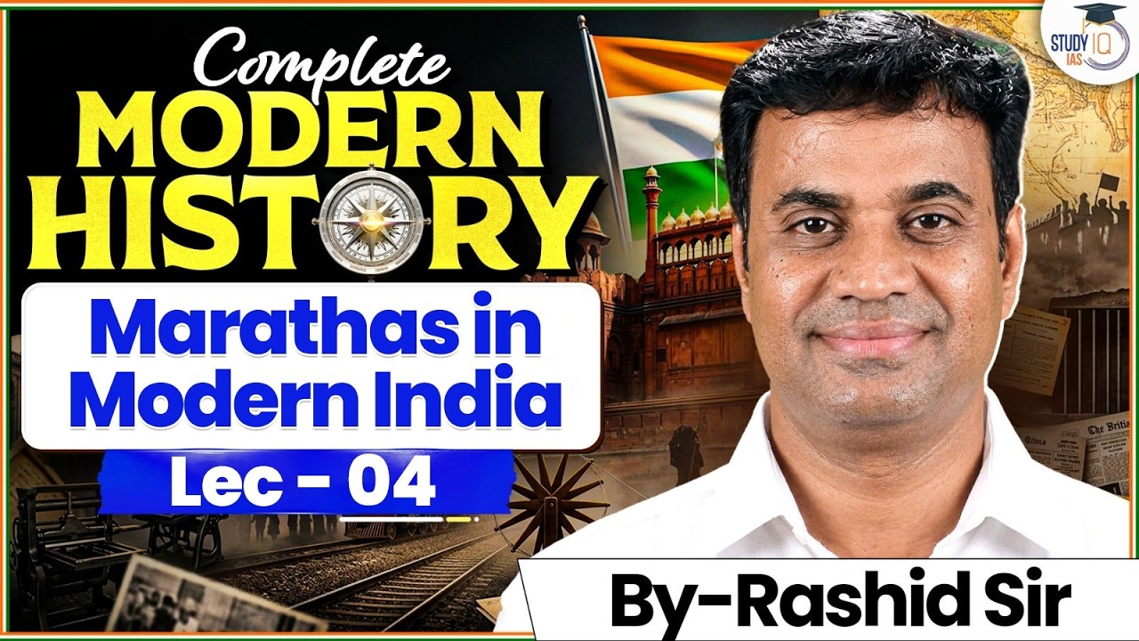 Complete Modern History for UPSC | MARATHAS IN MODERN INDIA| Lec 04 StudyIQ IAS
