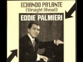 Eddie Palmieri - Si echo palante