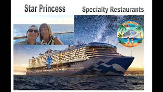 Star Princess Specialty Restaurants (a full review)
