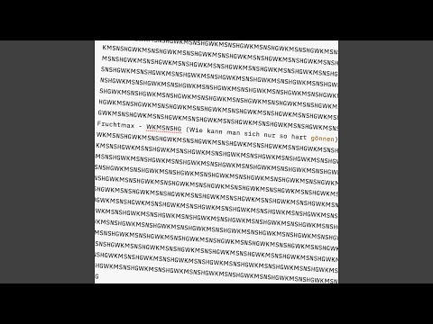 WKMSNSHG (Wie kann man sich nur so hart gönnen)