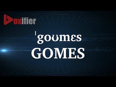 How to Pronunce Gomes in English - Voxifier.com