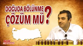 Mustafa KARAMAN(Kısa) - Doğuda Bölünme Çözüm mü?