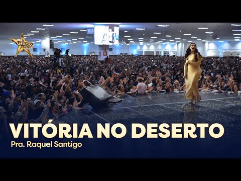 Pra Raquel Santigo  - Vitória No Deserto | Vigília de Talentos 2022