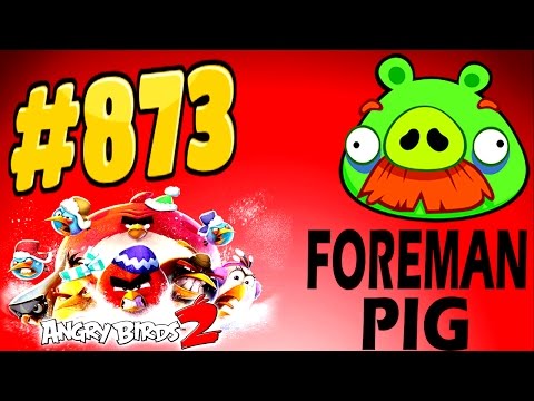 Angry Birds 2-Pig City Porkland Foreman Pig Level-873 Three Star Walkthrough