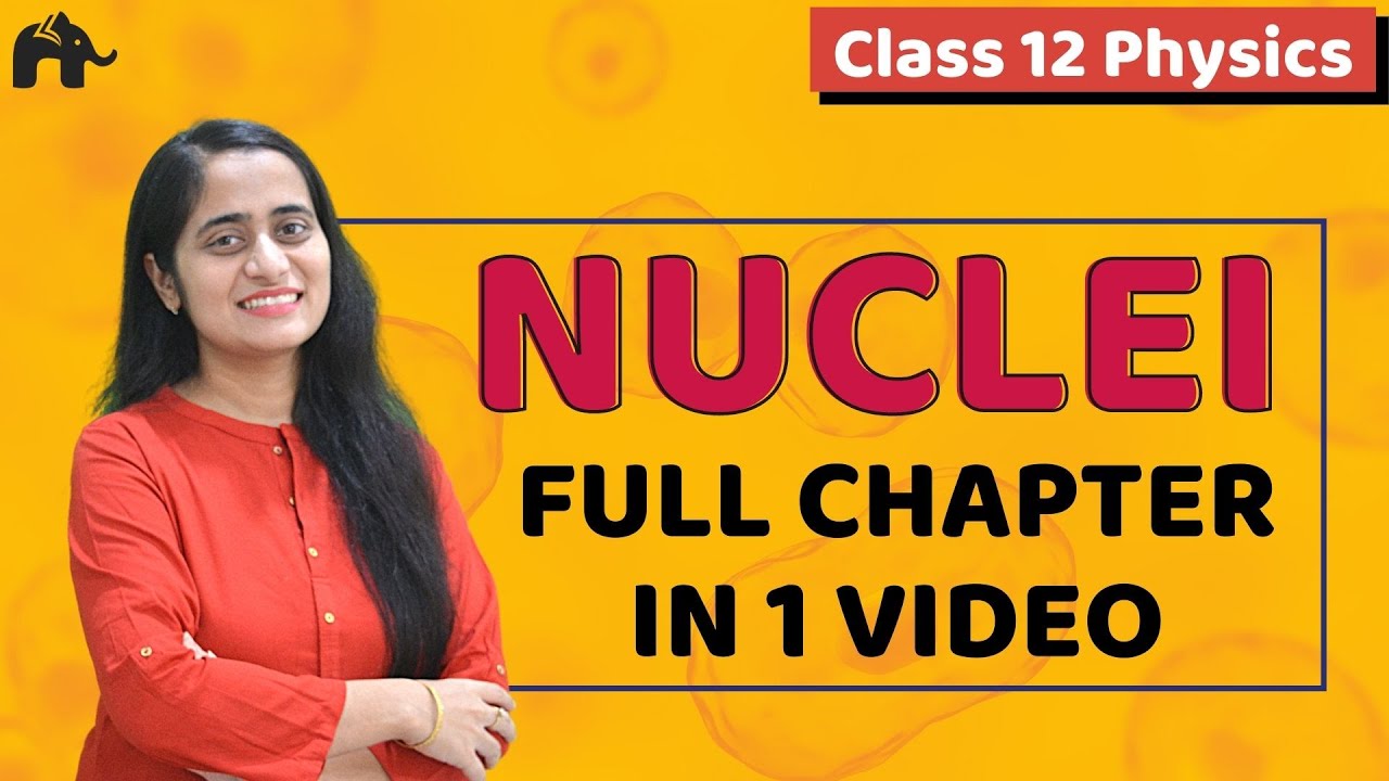 Nuclei Class 12 Physics | NCERT Chapter 13 | CBSE NEET JEE | One Shot