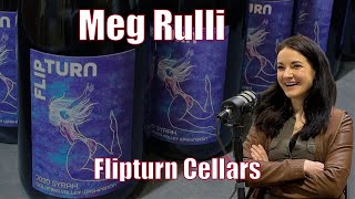 The Vintner's Voyage: Meg Rulli's Winemaking Journey at Flipturn Cellars