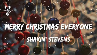 Shakin&#39; Stevens - Merry Christmas Everyone ( Lyrics Video )