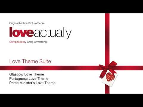 Love Theme Suite from "Love Actually" - music by Craig Armstrong