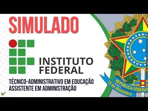 Simulado IF Técnico-Administrativo em Educação - Assistente em Administração