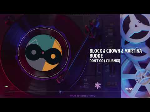 DON`T GO | CLUBMIX | BLOCK & CROWN & MARTINA BUDDE | DJ Music