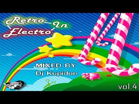 Dj Kupidon - Retro In Electro vol.4 (2012)