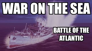 Hunting German U-boats | War on the Sea - Battle of the Atlantic Campaign