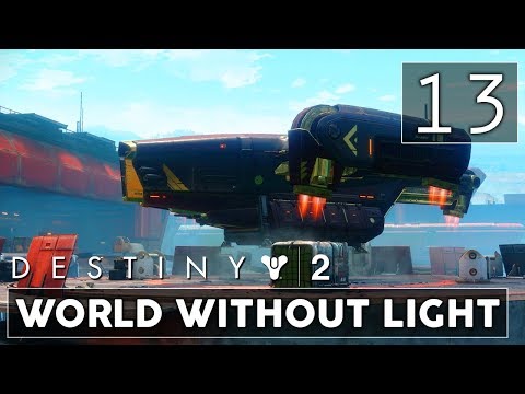 [13] World Without Light (Let's Play Destiny 2 [PS4 Pro] w/ GaLm)