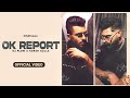 Karan Aujla x DJ Flow - Ok Report (Official Video) | New Punjabi Song