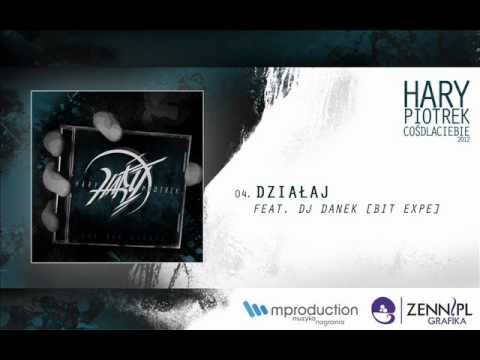 HaryPiotrek - Dzialaj feat. Dj Danek[bit Expe]