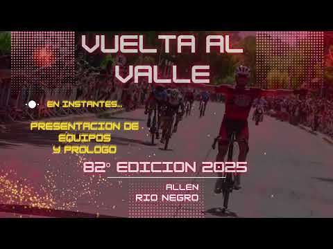 PRESENTACIÓN DE EQUIPOS VUELTA AL VALLE 2025