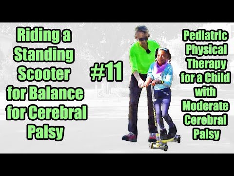 #11 Riding a Standing Scooter for Balance: Pediatric PT for a Child with Moderate Cerebral Palsy