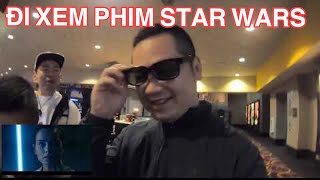 VÀO RẠP CHIẾU PHIM XEM STAR WAR 🇺🇸111