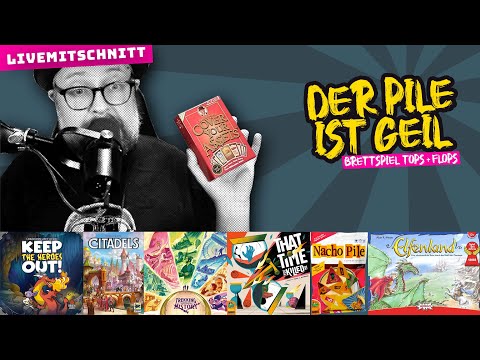 Der Pile ist geil - Brettspiel Tops & Flops - Folge 33