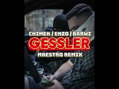 ENZO x BARWI x CHIMEK EBK - GESSLER (MAESTRO Remix)