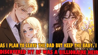 As I Plan to Leave the Dad but Keep the Baby, I Unexpectedly Discovered My Bf Was a Billionaire Heir