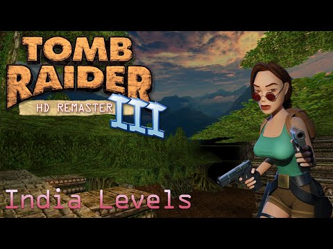 Tomb Raider 3 HD Remaster - India Full Walkthrough