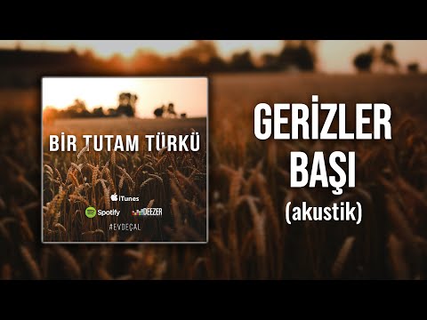 Ertuğrul Oytun - Gerizler Başı (Akustik)