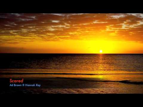 Scared--Ad Brown ft Hannah Ray
