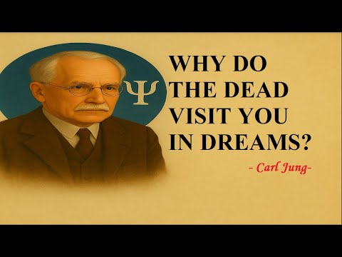 What It Really Means to Dream of the Dead — Carl Jung Explained It 100 Years Ago