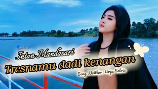 Download lagu Tresnamu Dadi Kenangan - Intan Mandasari mp3 Download lagu Tresnamu Dadi Kenangan - Intan Mandasari mp3