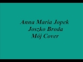 Anna Maria Jopek - Joszko Broda Mój Cover.wmv ...
