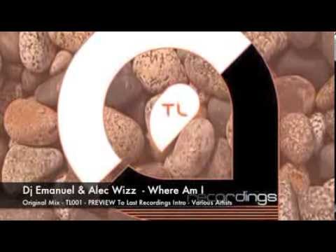 Dj Emanuel & Alec Wizz - Where Am I (Original Mix) Preview