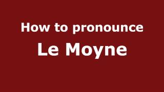How to pronounce Le Moyne
