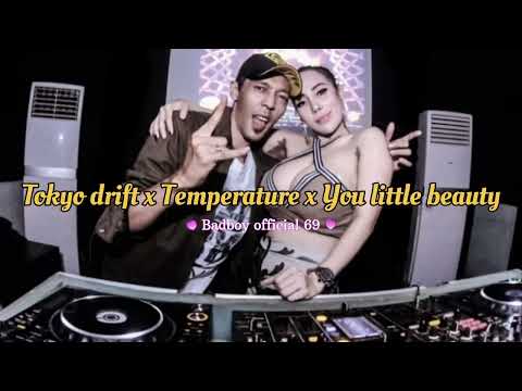 Tokyo drift x Temperature x You little beauty | badboy official 69