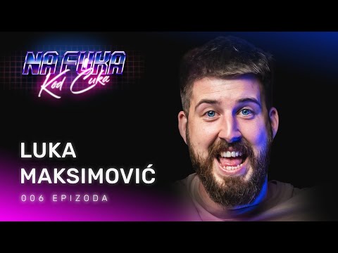 Luka Maksimović Ljubi Chika - EP6 - Na Fuka Kod Ćuka
