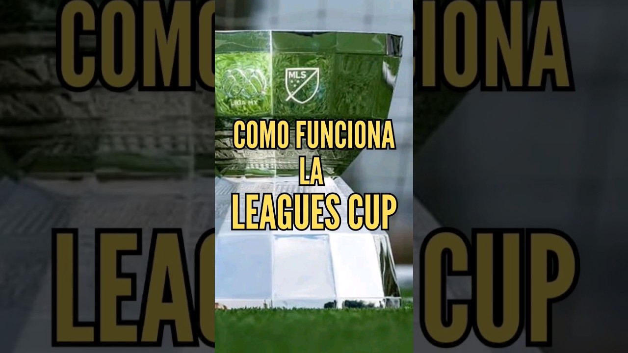 Cómo funciona la Leagues Cup