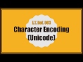 Character Encoding (Unicode) Explained in Haste | How Computers Store Characters Nowadays