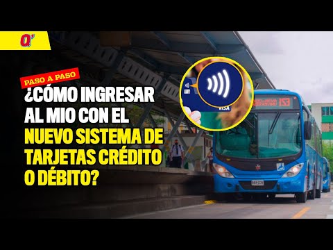 Paso a paso ¿Cómo ingresar al MIO con el nuevo sistema de tarjetas crédito o débito? | Qhubo Cali