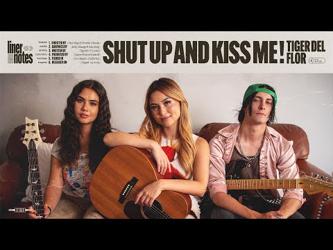Tiger Del Flor Breaks Down "shut up and kiss me!" | Liner Notes