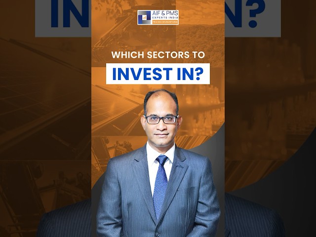Which Sectors Should You Invest In? | Mr. Sanjaya Satapathy | AIF & PMS Experts India