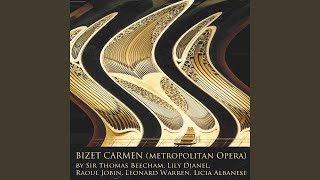 Carmen: Act II - "La Fleur Que Tu M'Avais Jetee"