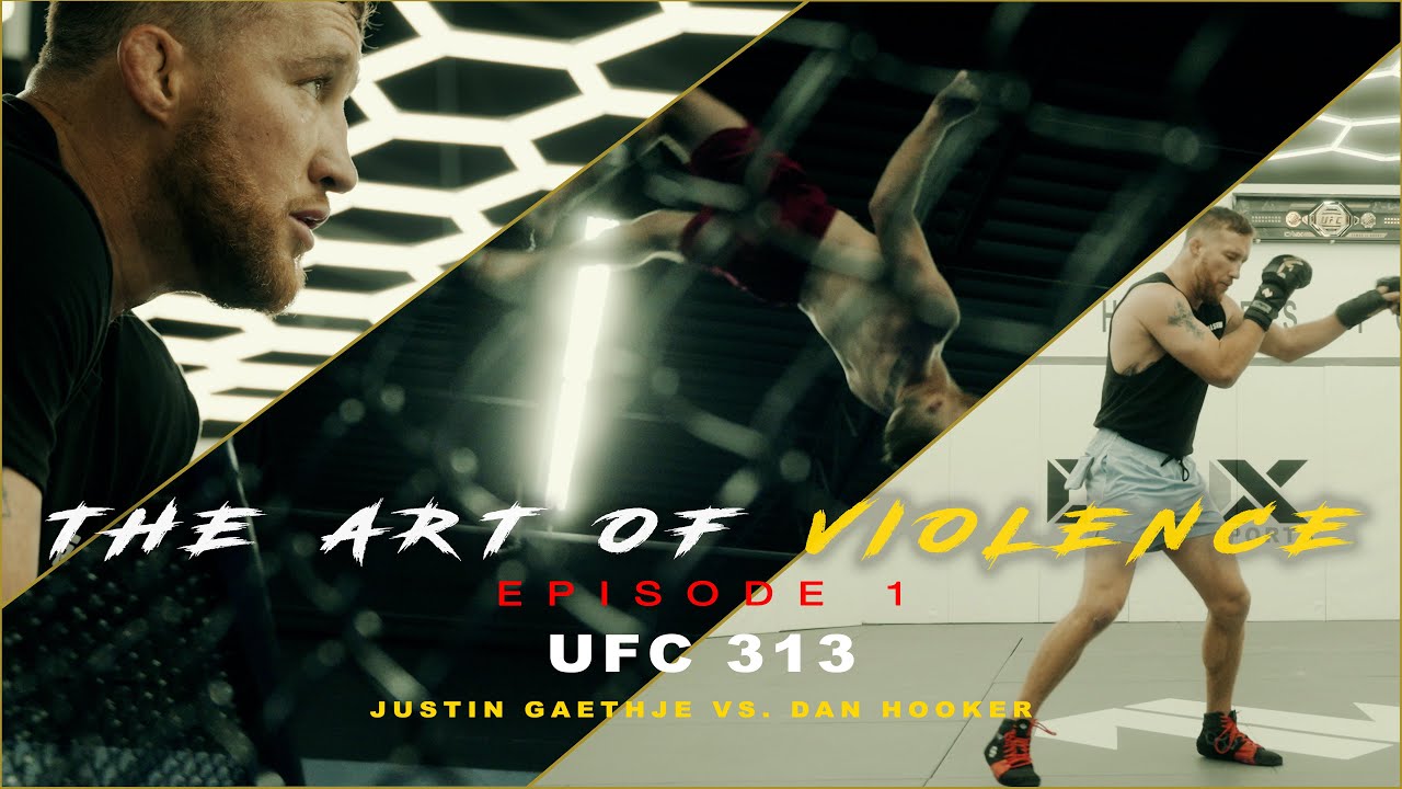 The Art of Violence - EPISODE 1 (UFC 313 Justin Gaethje VS. Dan Hooker)