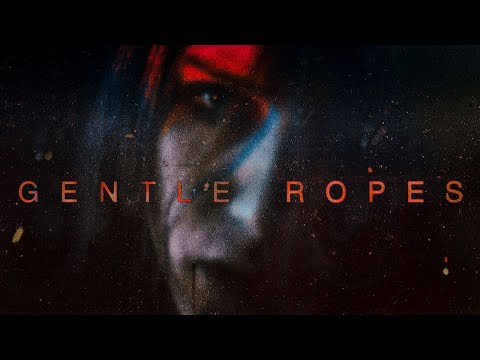 GENTLE ROPES - OČI (lyric video)