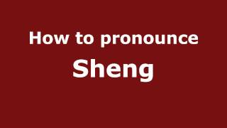 How to pronounce Sheng