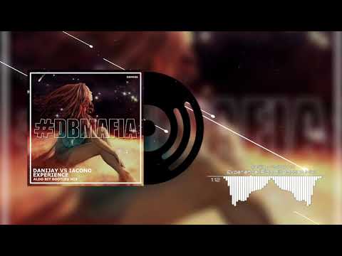 Danijay Vs Iacono - Experience (Aldo Bit Remix)