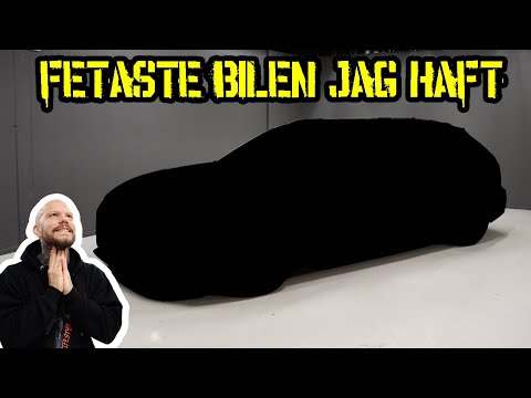 NY BIL! FETASTE BILEN HITTILLS?